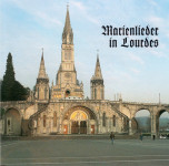 Süddeutscher Pilger-Chor, Leander Prinz – Marienlieder In Lourdes