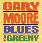 Gary Moore – Blues For Greeny  (CD)