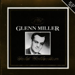 Glenn Miller – The Glenn Miller Gold Collection   (2x CD)