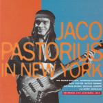 Jaco Pastorius – Jaco Pastorius In New York   (2x CD)