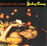 Juicy Lucy ‎– Who Do You Love • The Best Of  (CD)
