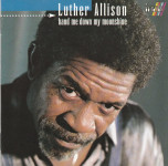 Luther Allison – Hand Me Down My Moonshine  (CD)