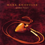 Mark Knopfler – Golden Heart  (CD)