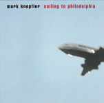 Mark Knopfler – Sailing To Philadelphia  (CD)