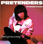 Pretenders – Don't Get Me Wrong (14 Classic Tracks)  (CD)