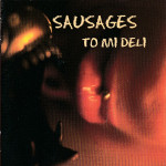 Sausages – To Mi Deli (CD)