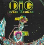 Stane Špegel, Mario Medvešek, Vojko Šinigoj – DIG - Cyber Grunge (CD)