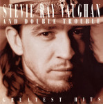 Stevie Ray Vaughan And Double Trouble – Greatest Hits  (CD)