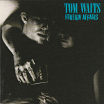 Tom Waits – Foreign Affairs  (CD)