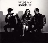 trio akk:zent – Solidaire  (CD)