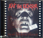V/A EAT THE CENSOR (Driller Killer, Cannibal H.,... ) - NOV, ZAPAKIRAN