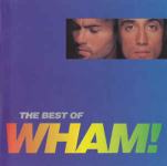 Wham!  ‎– The Best Of Wham! (If You Were There...) [1997]