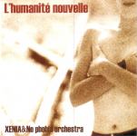 Xenia & No Phobia Orchestra ‎– L'humanite Nouvelle CD