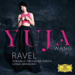 Yuja Wang, Ravel, Tonhalle-Orchester Zürich, Lionel Bringuier – Piano