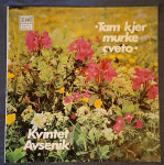 Gramofonska plošča Kvintet Avsenik – Tam Kjer Murke Cveto Jugoton – LP