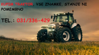 KUPIM TRAKTOR V KAKRŠNEMKOLI STANJU, VSE ZNAMKE, VSI MODELI