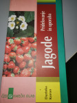 JAGODE PRIDELOVANJE IN UPORABA