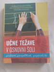 UČNE TEŽAVE V OSNOVNI ŠOLI PROBLEMI, PERSPEKTIVE, PRIPOROČILA