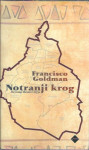 Notranji krog : kronika Mexico Cityja / Francisco Goldman