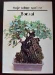 Bonsai - priročnik za vzgojo bonsajev, Moje sobne rastline