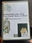 ENODRUŽINSKA HIŠA V LESU