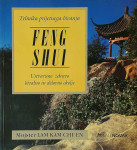 FENG SHUI; USTVARIMO ZDRAVO BIVALNO IN DELOVNO OKOLJE, Lam Kam Chuen