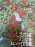 LJUBIŠA GRLIĆ UŽITNE DIVJE RASTLINE