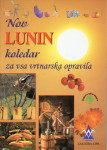 Nov lunin koledar za vsa vrtnarska opravila / [prevod Mirjam Levstik ;