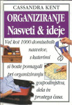 Organiziranje : nasveti & ideje / Cassandra Kent