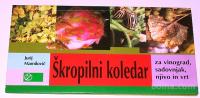 ŠKROPILNI KOLEDAR ZA VINOGRAD, SADOVNJAK, NJIVO IN VRT