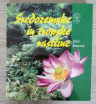 SREDOZEMSKE IN TROPSKE RASTLINE Jože Bavcon