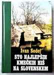 STO NAJLEPŠIH KMEČKIH HIŠ NA SLOVENSKEM Ivan Sedej