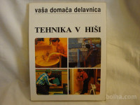 VAŠA DOMAČA DELAVNICA Tehnika v hiši