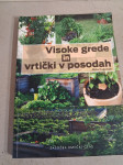Visoke grede in vrtički v posodah, Miša Pušenjak