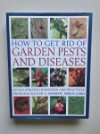 { VRTNARJENJE } ○How to get rid of garden pests and diseases