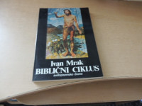 BIBLIČNI CIKLUS I. MRAK MOHORJEVA DRUŽBA CELJE 1985