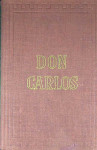 DON CARLOS; ŠPANSKI INFANT, Friedrich Schiller