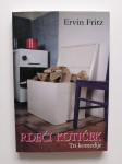 ERVIN FRITZ, RDEČI KOTIČEK, TRI KOMEDIJE