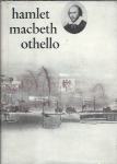 Hamlet ; Macbeth ; Othello / William Shakespeare