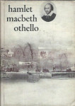 Hamlet ; Macbeth ; Othello / William Shakespeare