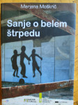 Marjana Moškrič, Sanje o belem štrpedu