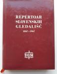 REPERTOAR SLOVENSKIH GLEDALIŠČ 1867 - 1967