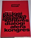 SODOBNA TRILOGIJA – Primož Kozak Dialogi, Afera, Kongres