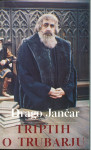 Triptih o Trubarju : tri igre za televizijo / Drago Jančar
