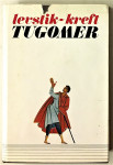 TUGOMER – Fran Levstik, Bratko Kreft