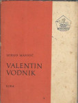Valentin Vodnik : igra / Mirko Mahnič
