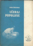 Včeraj popoldne : igra v treh slikah / Mire Štefanac