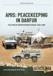 AMIS: Peacekeeping in Darfur : The African Union Mission in Sudan