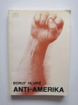BORUT HLUPIČ, ANTI-AMERIKA