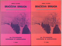 Bračičeva brigada na Štajerskem, Koroškem in Gorenjskem 1.- 2. del